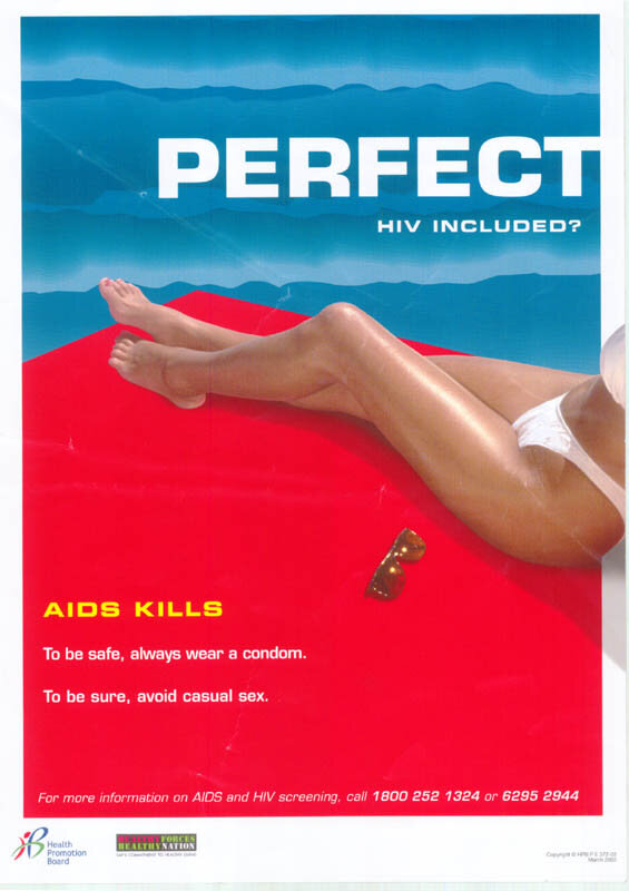 Perfect, HIV included? Aids kills. To be safe, always wear a condom. To be sure, avoid casual sex (2003)